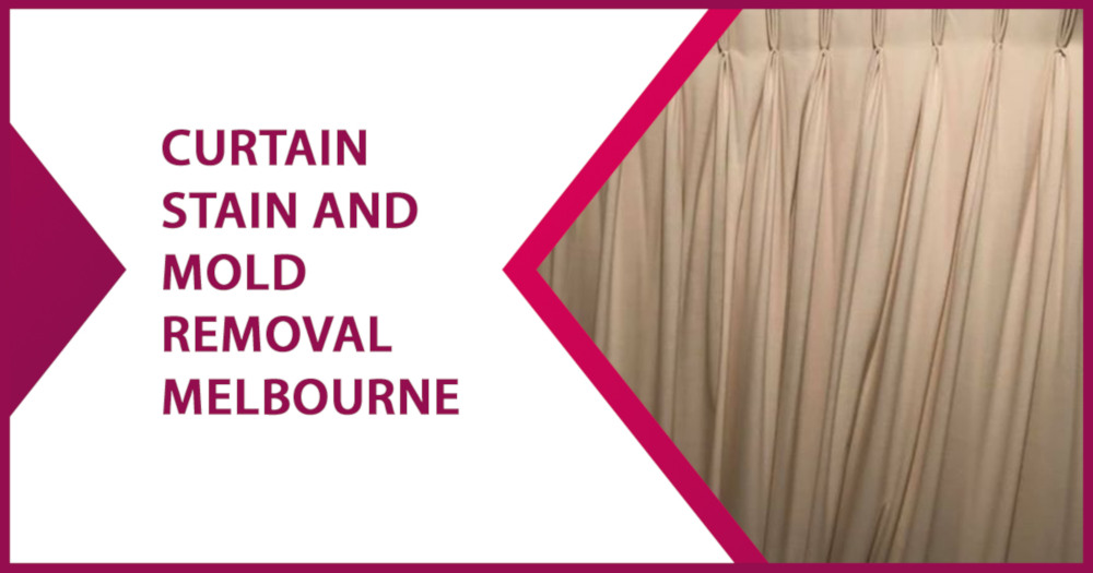 Curtain Stain and mold Removal Melbourne